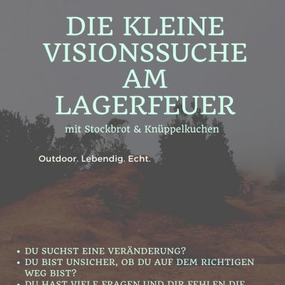Die kleine Visionssuche am Lagerfeuer 09.09.22