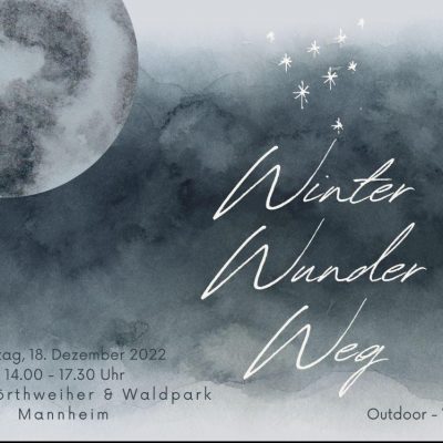 Winter Wunder Weg Outdoor-Workshop im Gestaltcamp Mannheim von Gestalttherapeutin Jennifer Schumacher-Hetzel und Rita Neidhart am 18. Dezember 2022